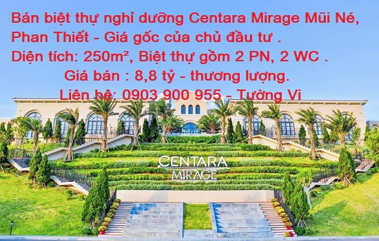 Bán biệt thự nghỉ dưỡng Centara Mirage Mũi Né, Phan Thiết - Giá gốc của CĐT Bán biệt thự nghỉ dưỡng Centara Mirage Mũi Né, Phan Thiết - Giá gốc của CĐT