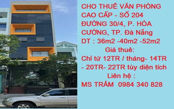 CHO THUÊ VĂN PHÒNG CAO CẤP - SỐ 204 ĐƯỜNG 30/4, P. HÒA CƯỜNG, TP. Đà Nẵng CHO THUÊ VĂN PHÒNG CAO CẤP - SỐ 204 ĐƯỜNG 30/4, P. HÒA CƯỜNG, TP. Đà Nẵng